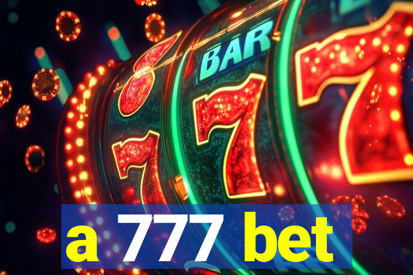 a 777 bet